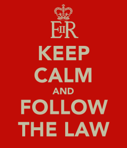Keep Calm and follow the law